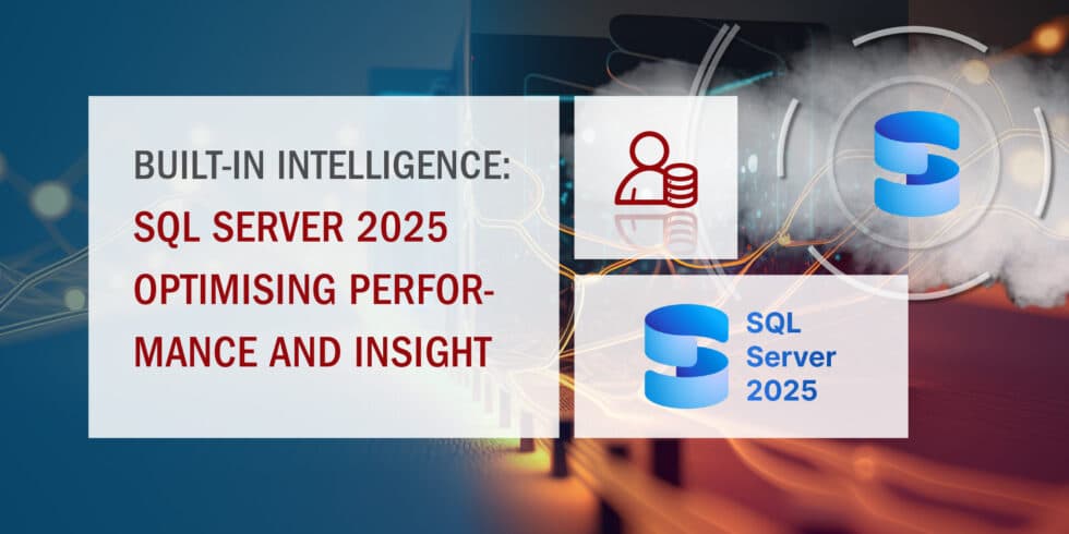 SQL Server 2025 Built-In Intelligence - Optimising Data Platform ...